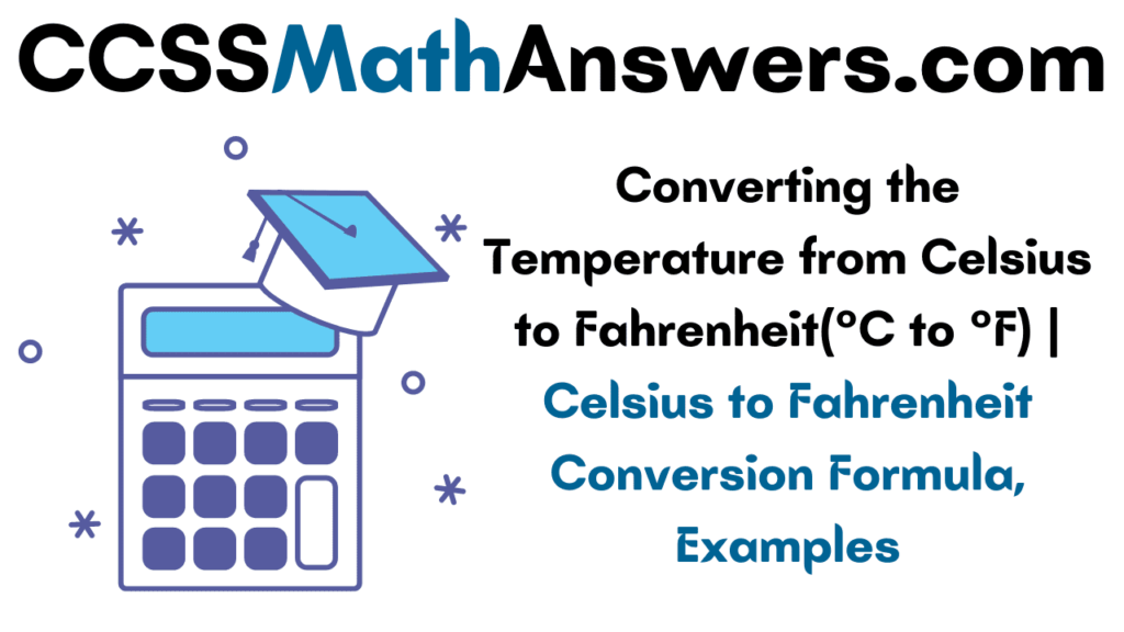 Converting the Temperature from Celsius to Fahrenheit