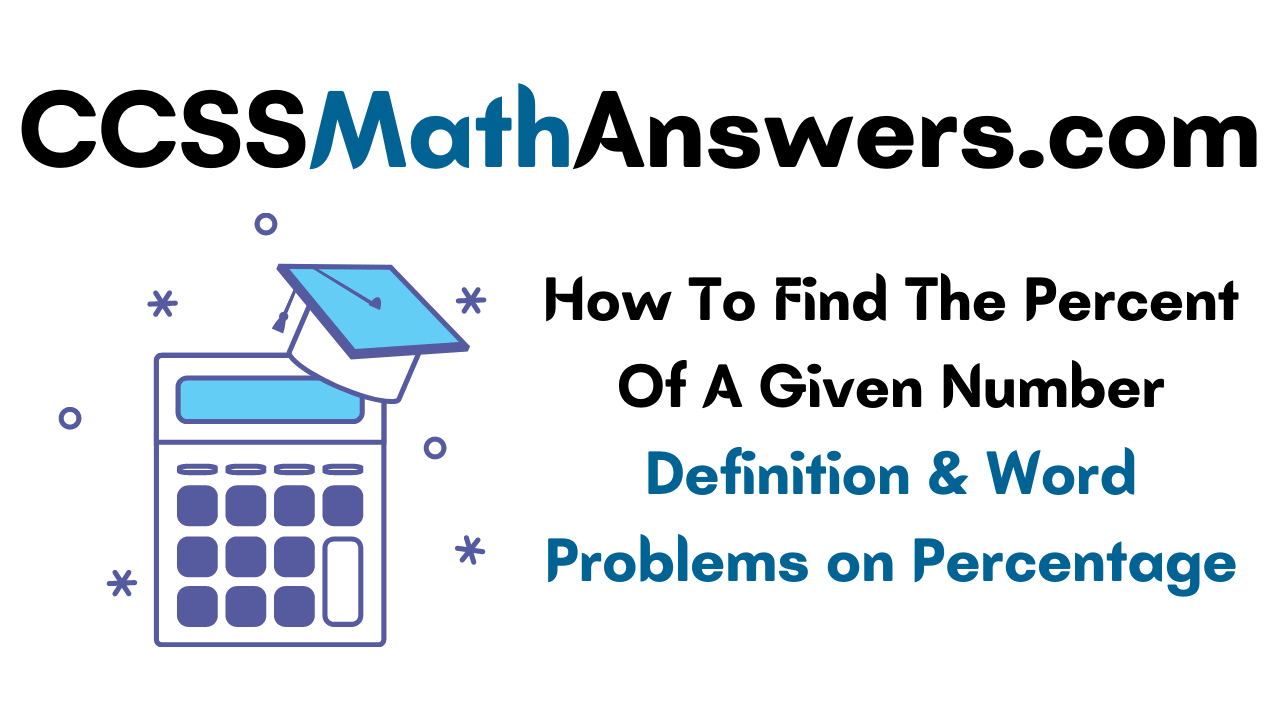 How to Find the Percent of a Given Number?  Definition & Word