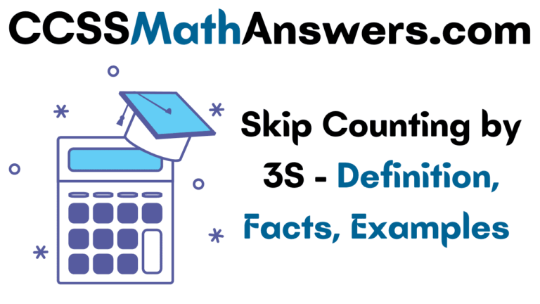 Skip Counting By 3S Definition Facts Examples CCSS Math Answers