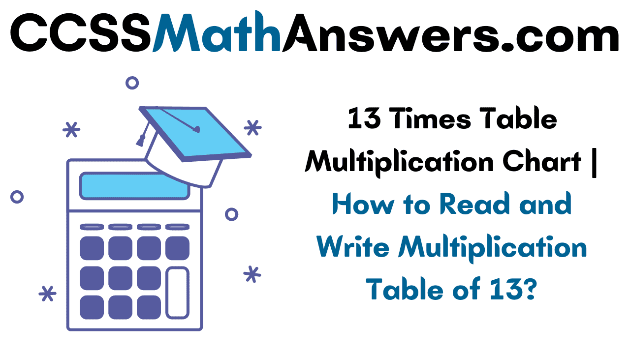 13-times-table-multiplication-chart-how-to-read-and-write-multiplication-table-of-13-ccss