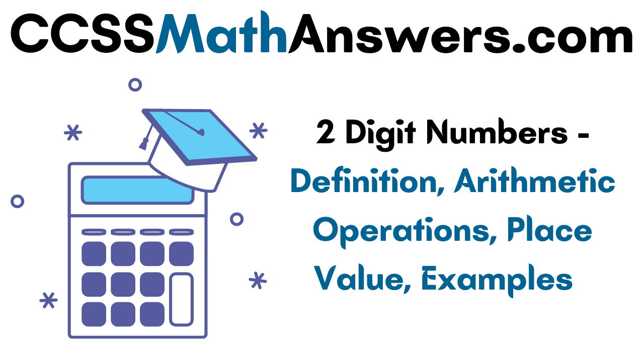 2-digit-numbers-definition-arithmetic-operations-place-value