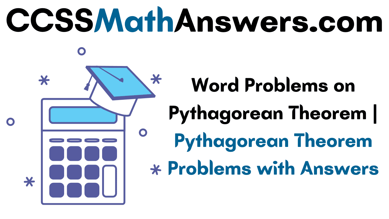 word-problems-on-pythagorean-theorem-pythagorean-theorem-problems