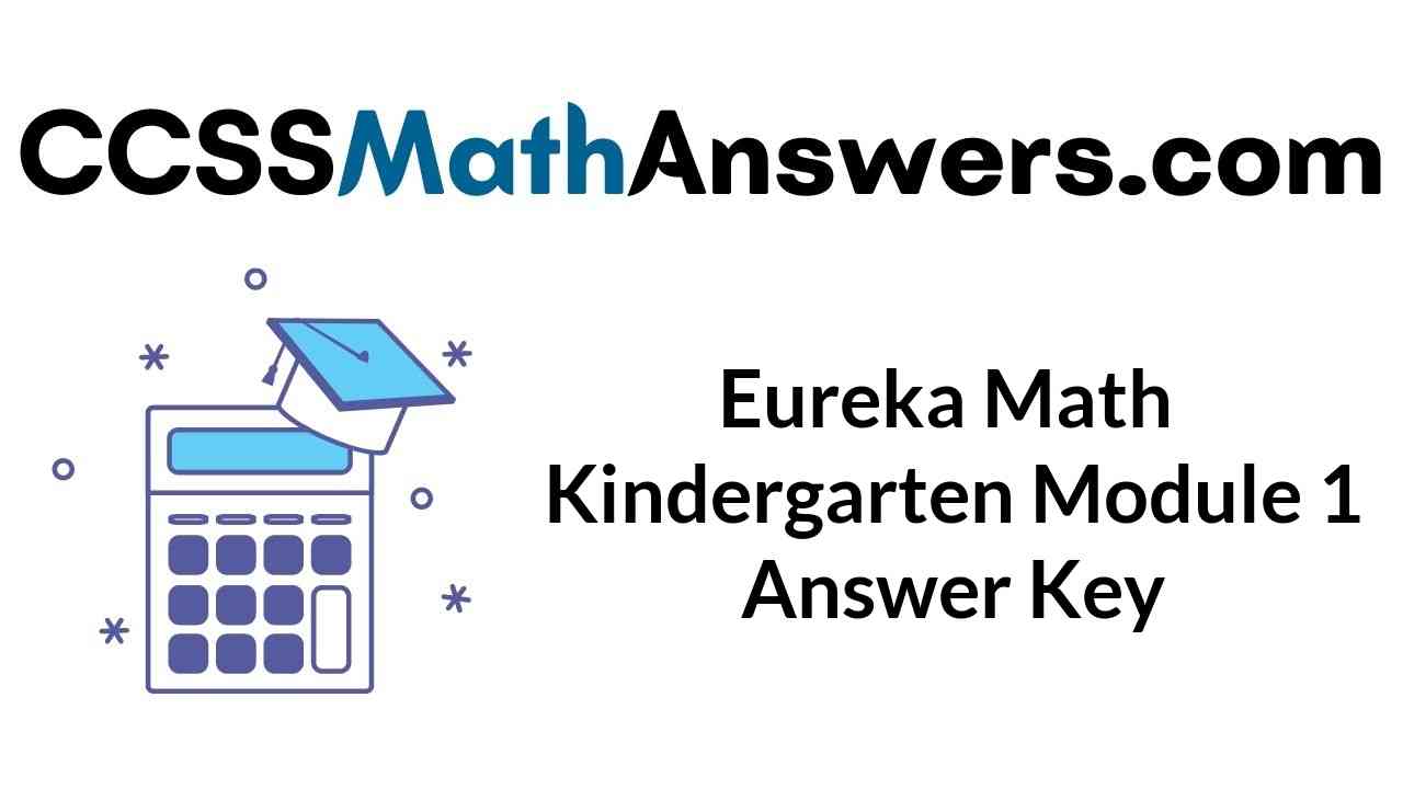 eureka-math-kindergarten-module-1-answer-key-engage-ny-math-kindergarten-module-1-answer-key
