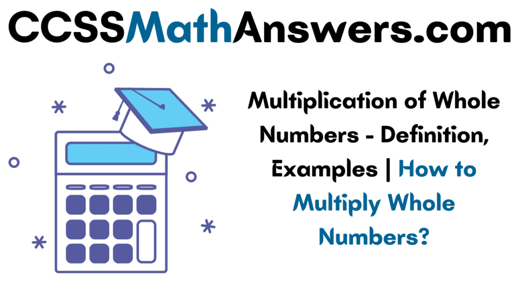 Multiplication of Whole Numbers