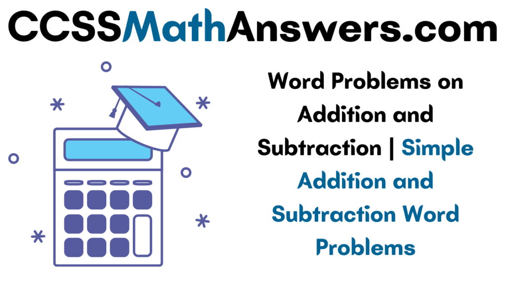Word Problems on Addition and Subtraction