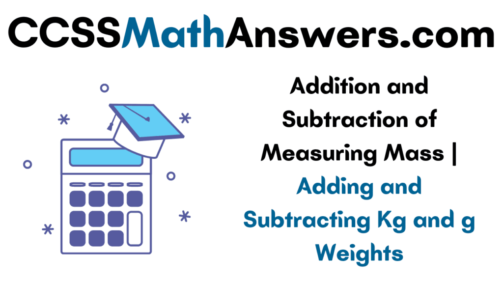 Addition and Subtraction of Measuring Mass