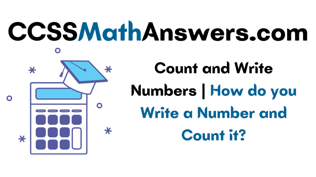 Count and Write Numbers