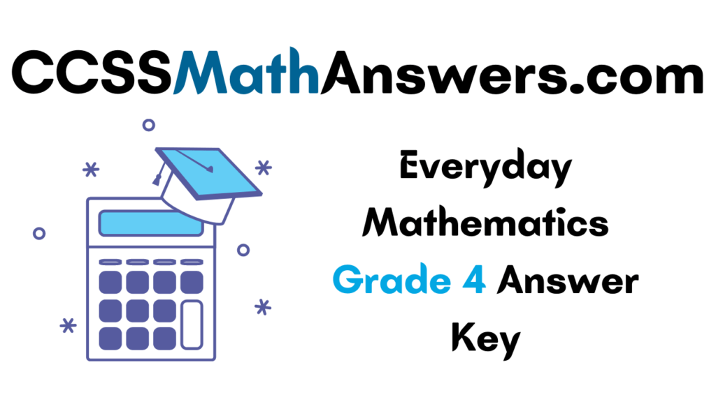 Everyday Mathematics Grade 4 Answer Key