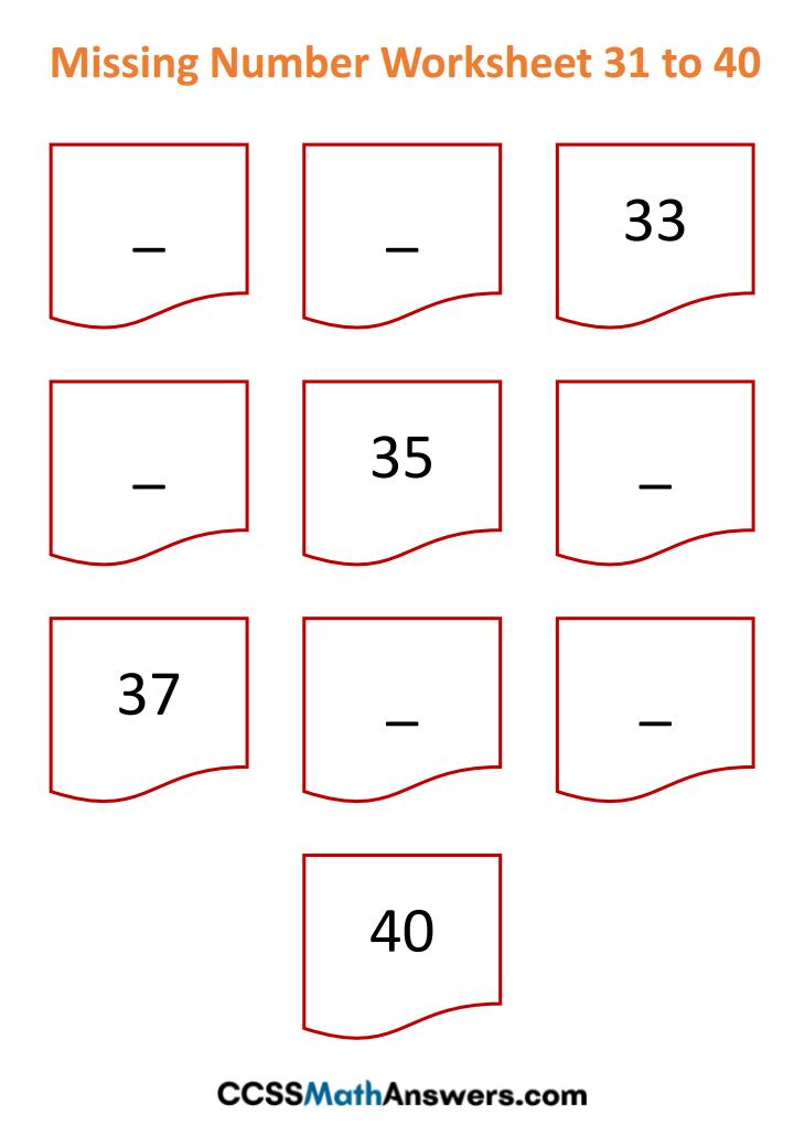 Fill in the Missing Number Worksheet 31 to 40