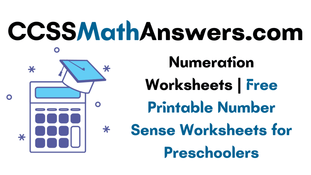 Numeration Worksheets Free Printable Number Sense Worksheets For Preschoolers CCSS Math Answers