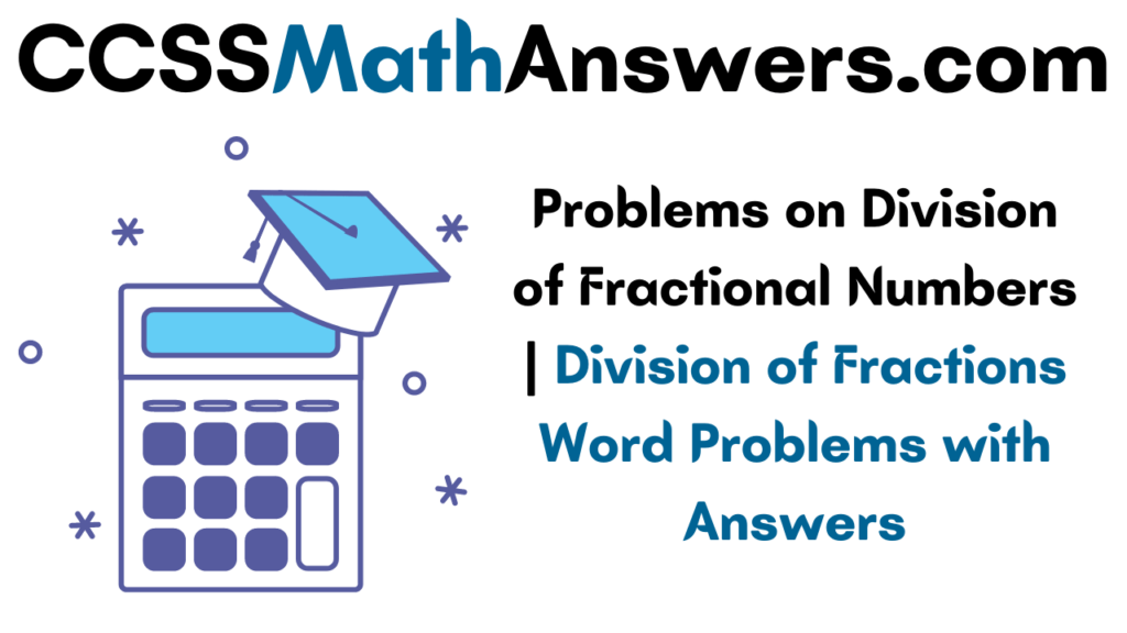 Problems on Division of Fractional Numbers