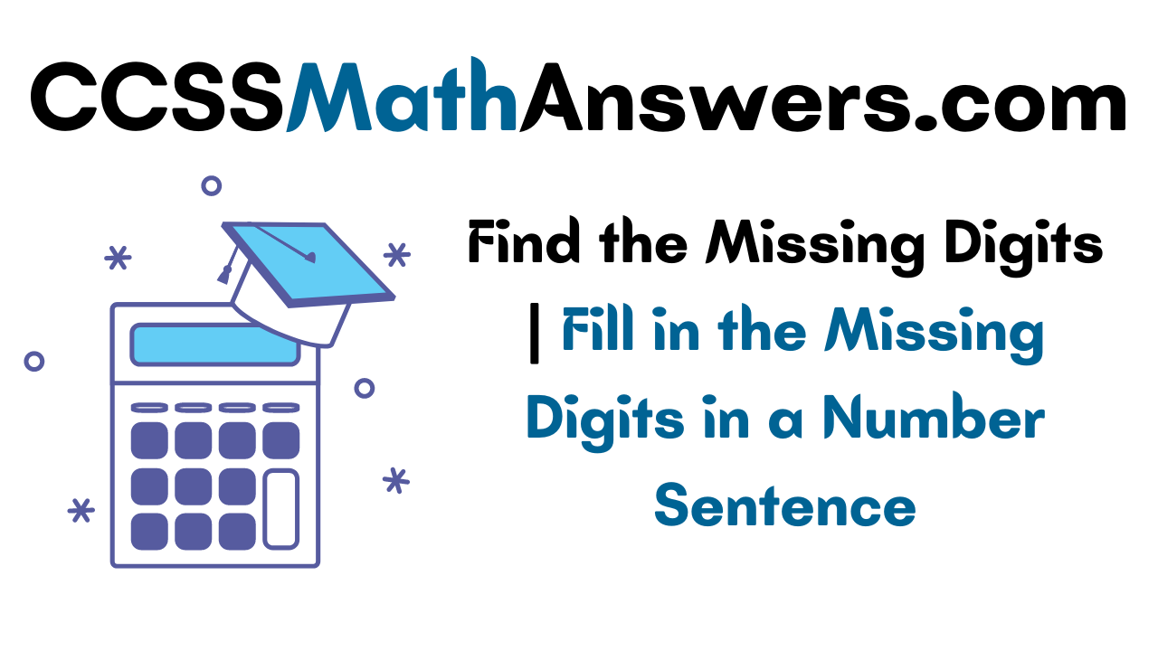 find-the-missing-digits-in-addition-subtraction-fill-in-the-missing