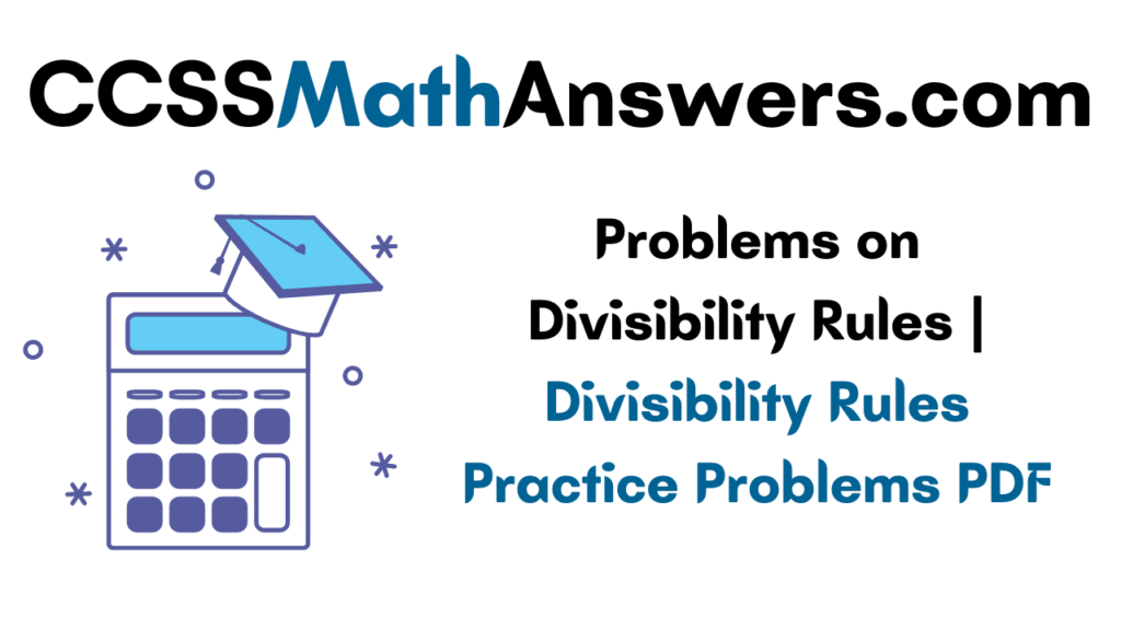 Problems on Divisibility Rules