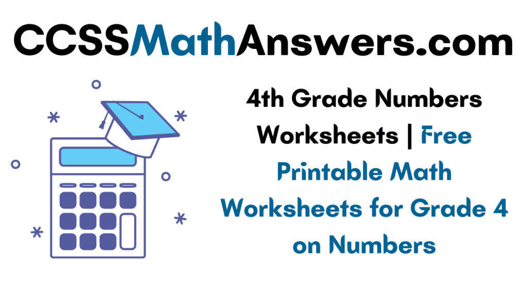 4th Grade Numbers Worksheets