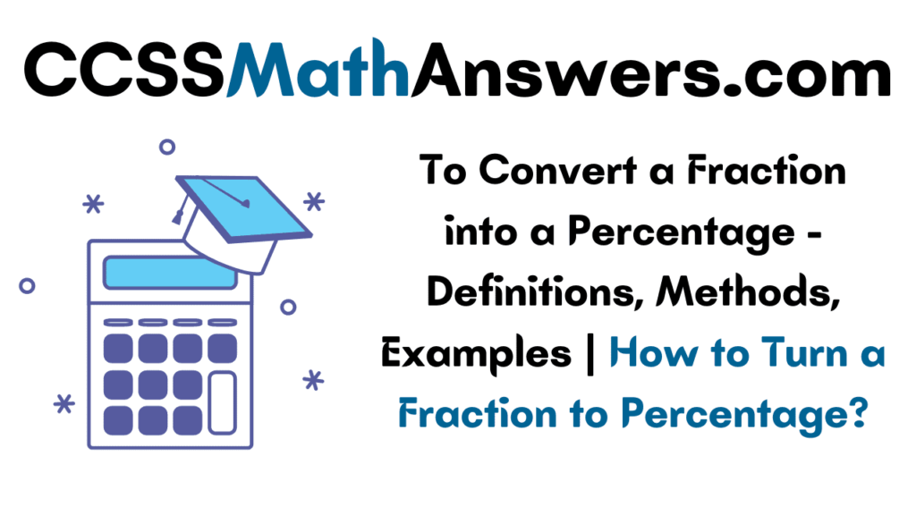 To Convert a Fraction into a Percentage