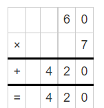 Multiplication of 60 and 7
