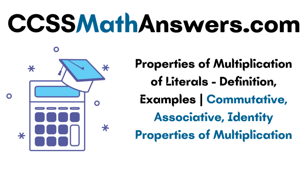 Properties of Multiplication of Literals