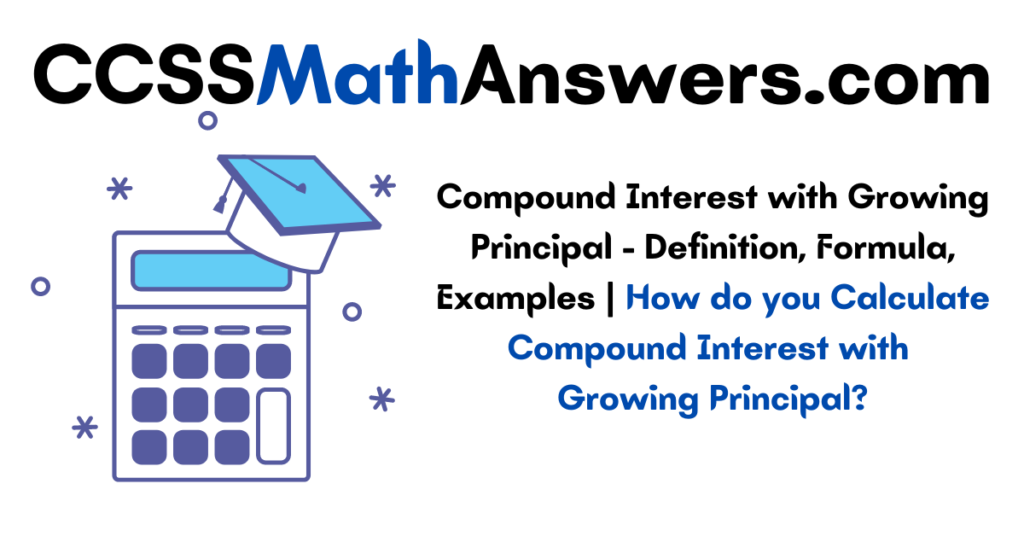 Compound Interest with Growing Principal