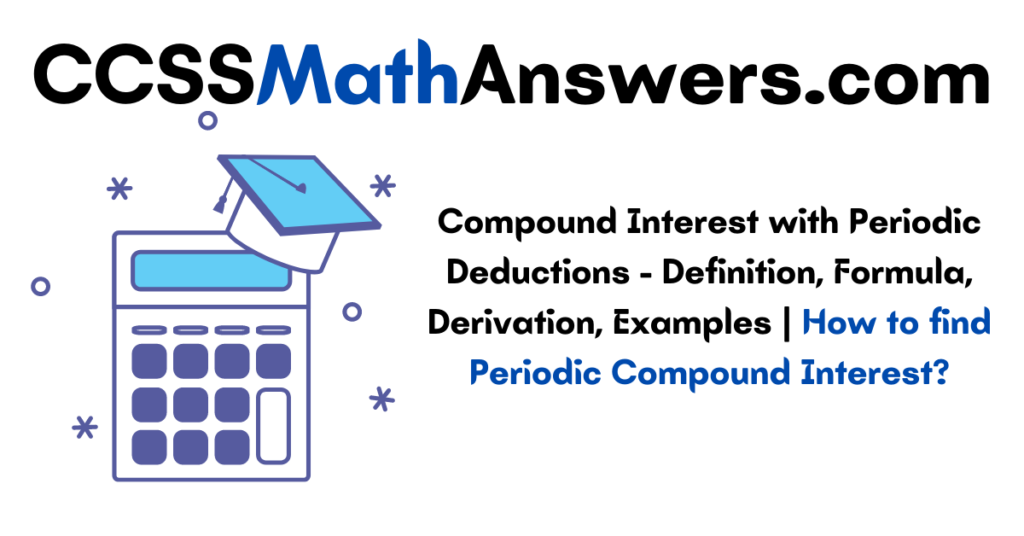 Compound Interest with Periodic Deductions