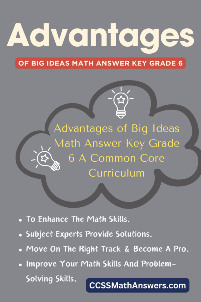 Advantages of Big Ideas Math Answer Key Grade 6 A Common Core Curriculum