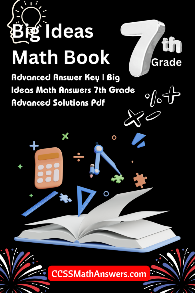 Big Ideas Math Book 7th Grade Advanced Answer Key Big Ideas Math Answers 7th Grade Advanced Solutions Pdf