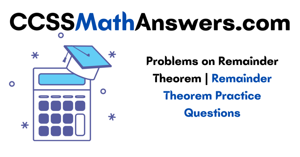 Problems on Remainder Theorem