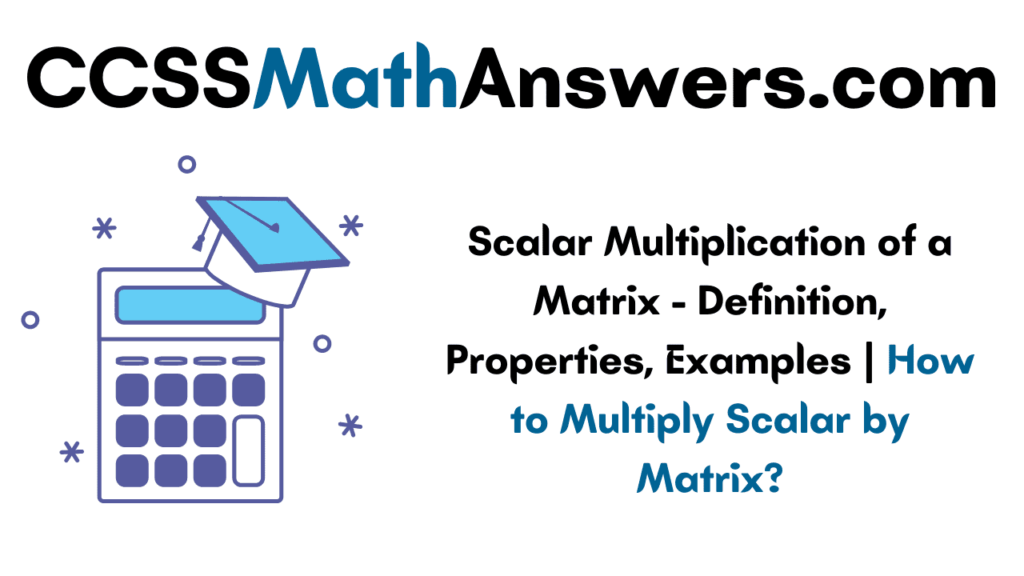 Scalar Multiplication of a Matrix