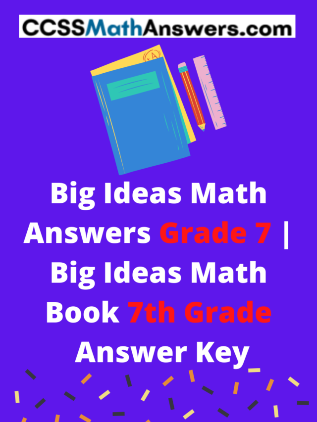 Big Ideas Math Answers Grade 7