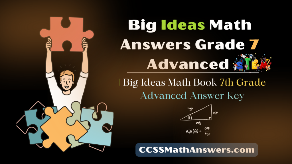 Big Ideas Math Answers Grade 7 Advanced | Big Ideas Math Book 7th Grade ...